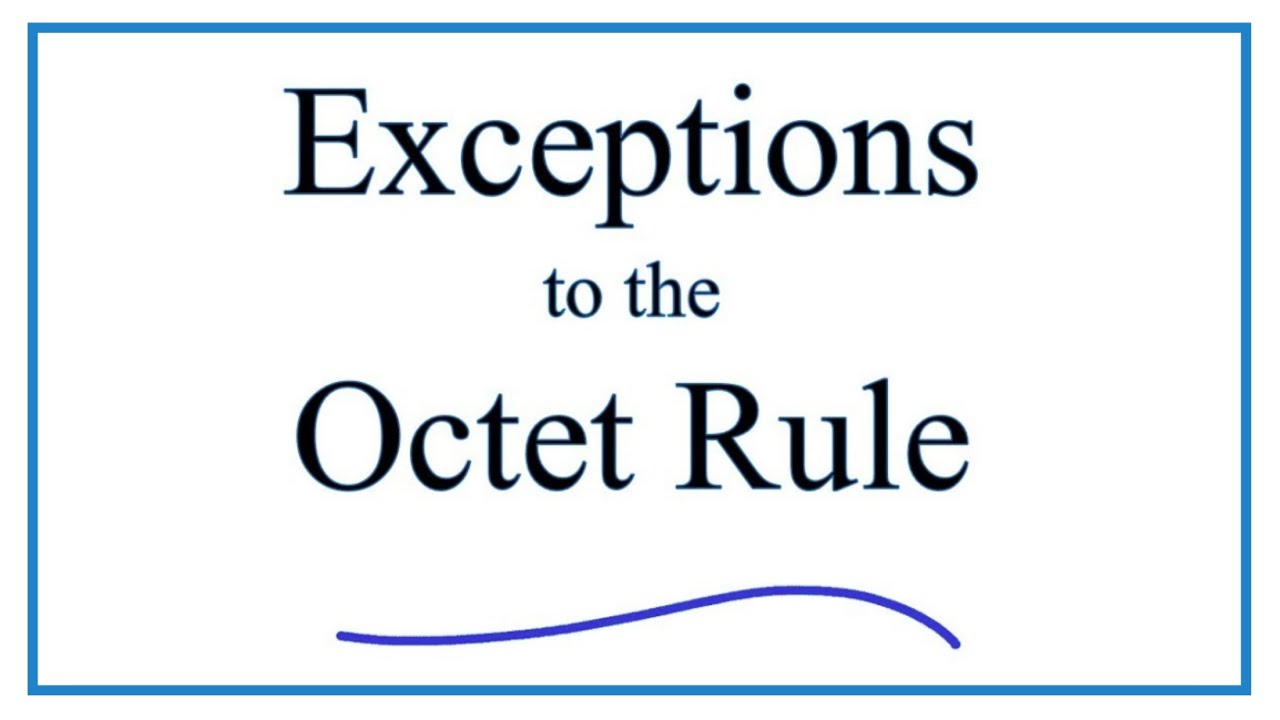 Exceptions To The Octet Rule