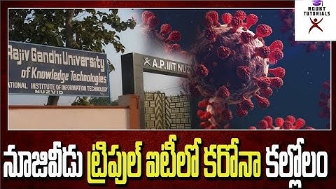 CORONA TERROR AT IIIT NUZVID. 2 LAB ASSISTANTS AND THEIR FAMILY DIED OF COVID19.