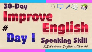 PRACTISE SPEAKING FOR IELTS : DAY 1