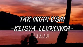 KEISYA LEVRONKA-TAK INGIN USAI(Lirik Lagu)Cover by Bunga Pertiwi  #keisyalevronka#laguhits#liriklagu