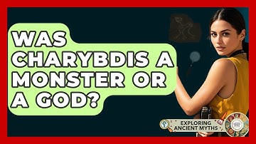 Was Charybdis A Monster Or A God? - Exploring Ancient Myths