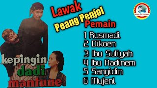 LAWAK BANYUMASAN || PEANG PENJOL || KEPENGIN DADI MANTUNE