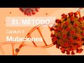 MUTACIONES DEL VIRUS | El Método | Lab