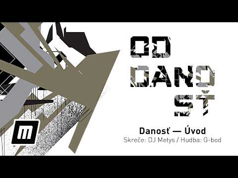 Danosť [+ DJ Metys] — Úvod • prod. G-Bod