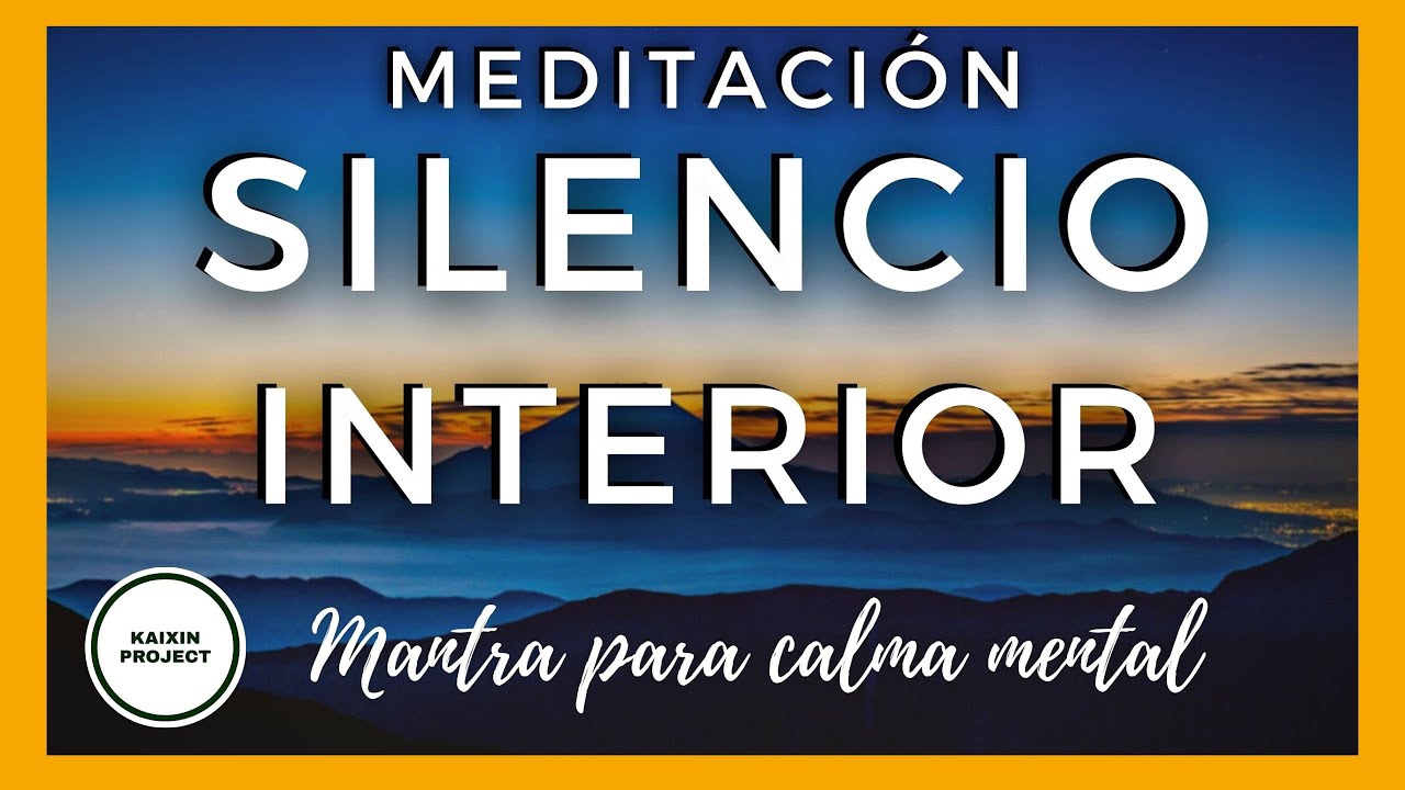 Meditacion Guiada Calma Mental. MANTRA para la Paz y el Silencio ...