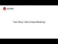 How to use the two way talk and voice masking