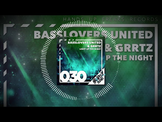 Basslovers United & Grrtz - Light up the Night