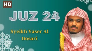 Juz 24 - Alquran Juz 24 Full By Syaikh Yasser Al Dosari