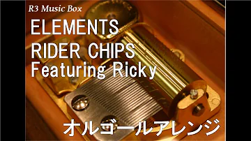 仮面ライダー剣 Elements Rider Chips Featuring Ricky Mp3
