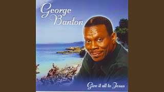 Video thumbnail of "George Banton - Everybody Should Praise the Lord"