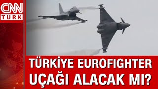 Türkiye Eurofighter uçağı alacak mı? Savunma sanayi kaynakları açıklama yaptı! İşte detaylar...