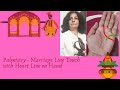 #Palmistry - अगर हाथ मे मैरिज लाइन हर्दय रेखा मे मिल जाती है या क्रॉस कर जाती है तो कैसा होता है