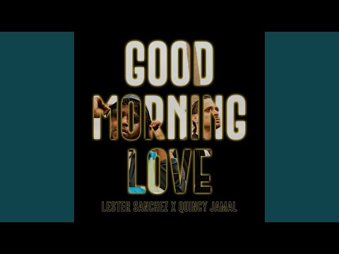 Good Morning Love - Radio Edit