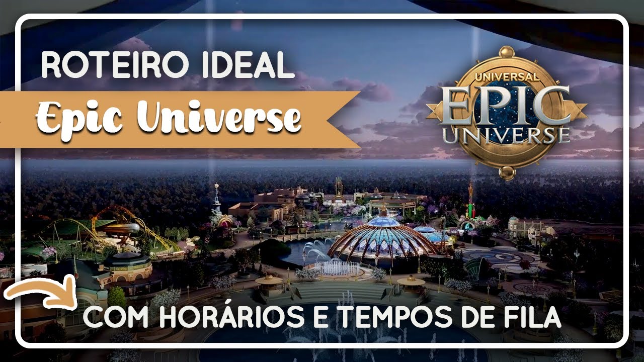 Roteiro Ideal do Epic Universe - Essa é a Melhor Ordem para Evitar Filas