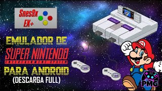 Snes9x EX+ - Emulador de Super Nintendo ES (Android) + 254 Roms