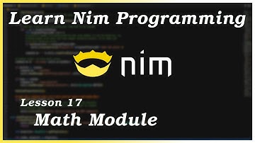 The Math Module - Nim Tutorial (Part 17)