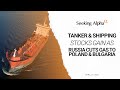 Ukraine Update: Tanker &amp; Shipping Stocks Gain
