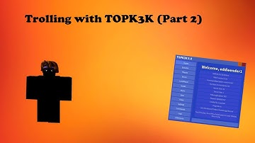 TOPK3K 5.0 Trolling (PART 2)