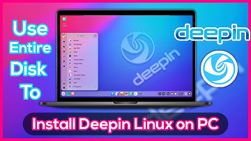 How to Install Deepin OS Linux on PC - Full Disk Installation Step By Step