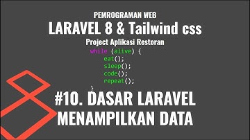 10  pemrograman Web Laravel Project Menampilkan Data Laravel