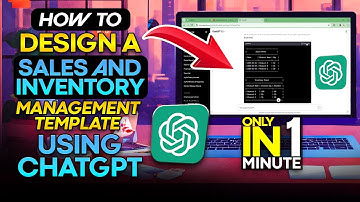 How to design a sales and inventory management template using ChatGPT