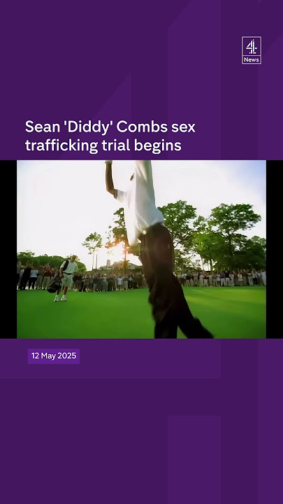 Sean 'Diddy' Combs sex trafficking trial begins