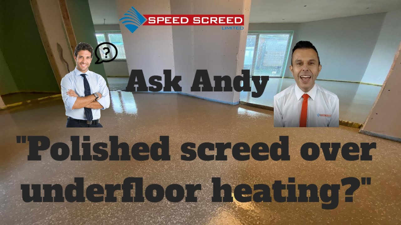 Polished Screed Over Underfloor Heating Ask Andy 🏼👉 Hear His Thoughts