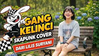 Gang Kelinci - Lilis Suryani (Ska Punk Cover) 🎺 | Lagu Lawas Jadi Upbeat