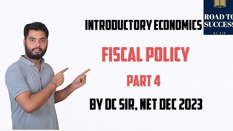 Understanding Fiscal Policy ( Part 4 ) | Economics for beginners  ISC, CBSE, State Board, Semester 1