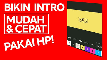 Cara Membuat Intro Youtube di Android Mudah dan Cepat