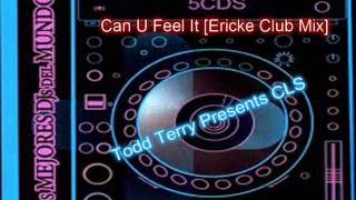 Can U Feel It [Ericke Club Mix]