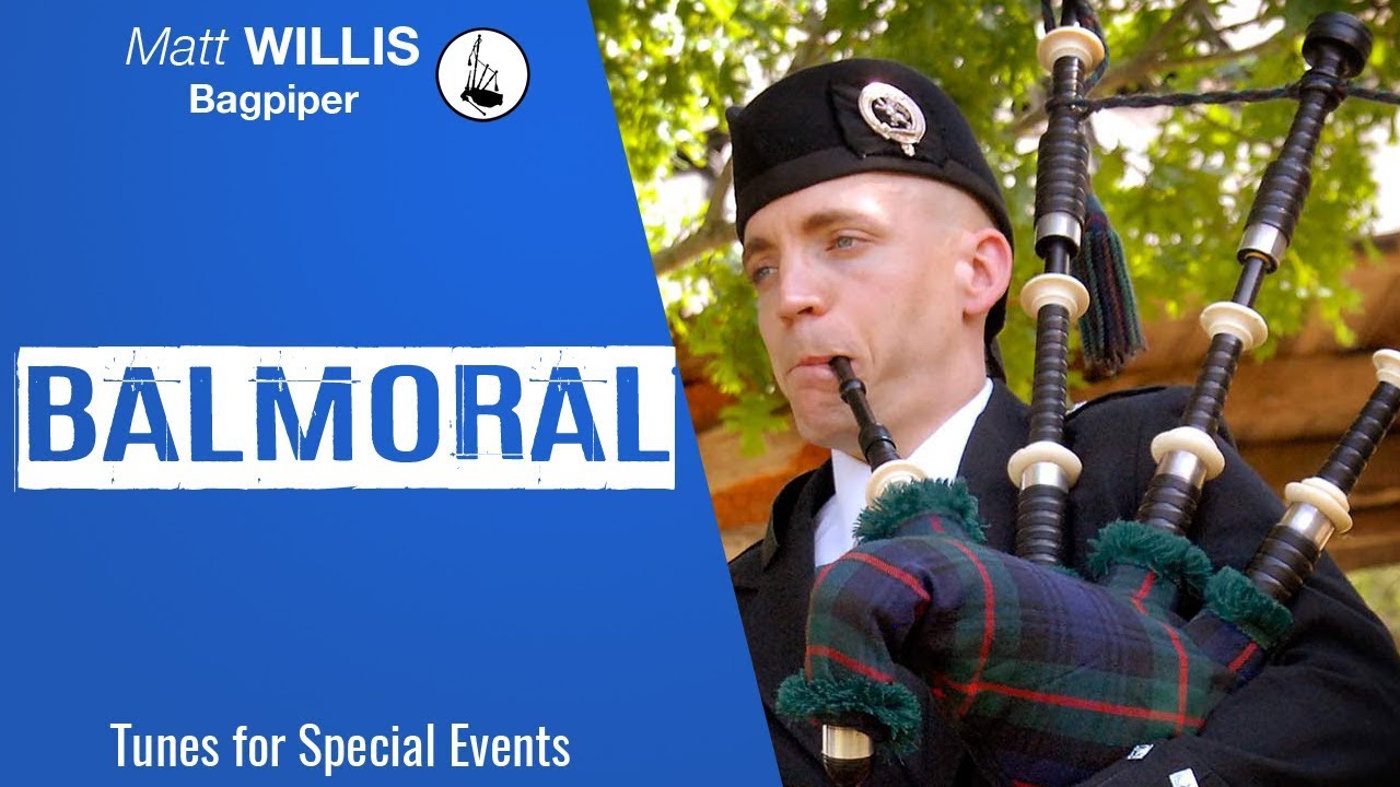 Balmoral (3/4 Retreat March) - Performed by Matt Willis Bagpiper on the Great Highland Bagpipes