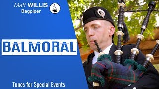 Balmoral (3/4 Retreat March) - Performed by Matt Willis Bagpiper on the Great Highland Bagpipes
