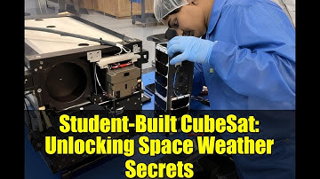 Student-Built CubeSat: Unlocking Space Weather Secrets