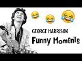 George Harrison Funny Moments