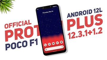 Poco F1 - ProtonPlus Official - First Android 12L Build - Install & Detailed Review