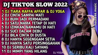 DJ TIKTOK SLOW FULL BASS - DJ TIARA RAFFA AFFAR & DJ YOGA JIKA KAU BERTEMU AKU BEGINI