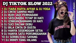 DJ TIKTOK SLOW FULL BASS - DJ TIARA (RAFFA AFFAR & DJ YOGA) JIKA KAU BERTEMU AKU BEGINI