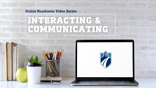 Online Learning - Interacting and Communicating in Online Classes