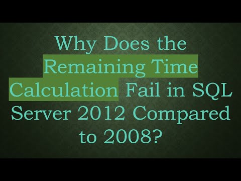 Why Does the Remaining Time Calculation Fail in SQL Server 2012 Compared to 2008?