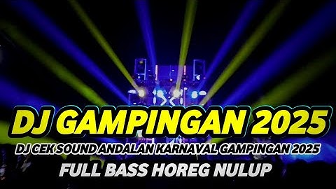 DJ CEK SOUND ANDALAN KARNAVAL GAMPINGAN 2025 FULL BASS HOREG