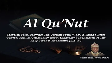 Al Qu'Nut by Shaikh Faisal Abdul Hamid