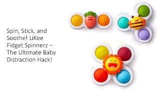 Spin, Stick, and Soothe! LiKee Fidget Spinnerz – The Ultimate Baby Distraction Hack! screenshot 1