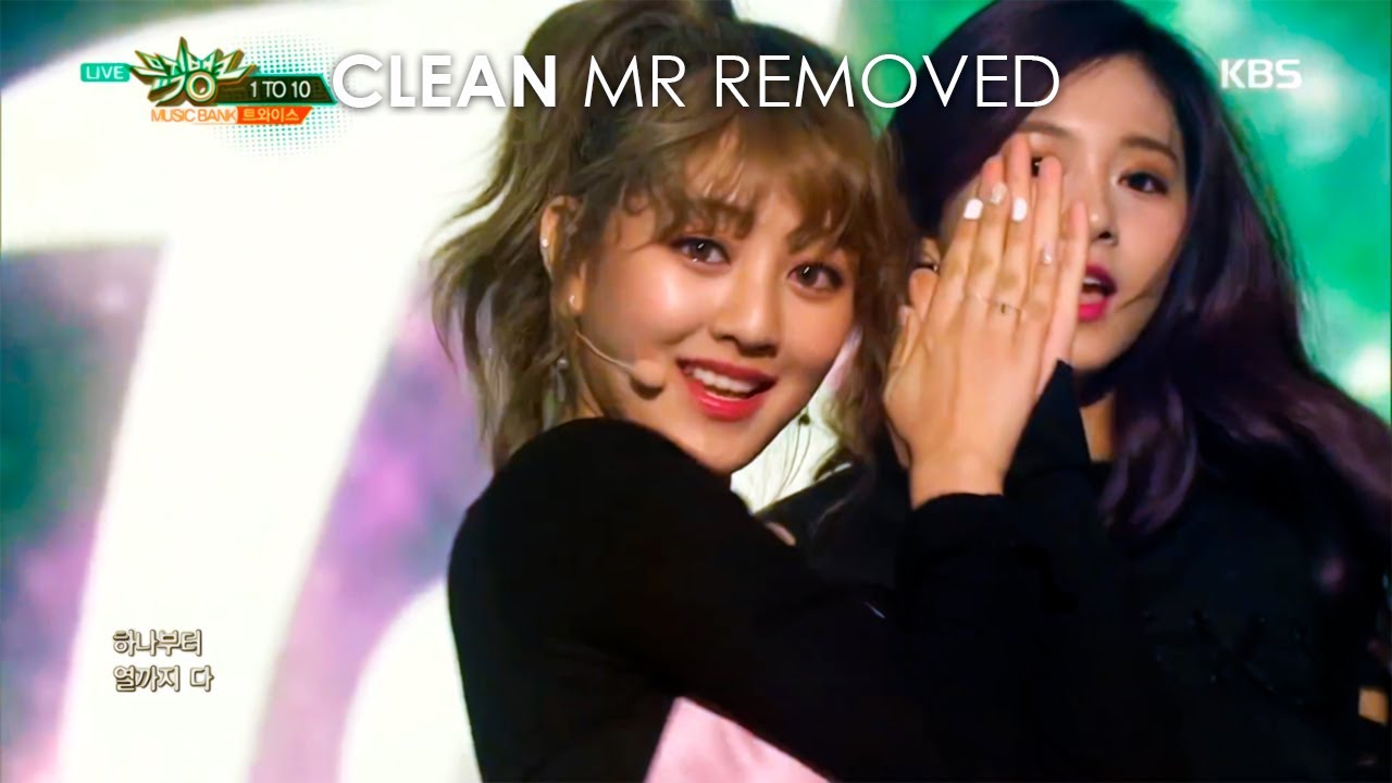 [CLEAN MR Removed] 161028 TWICE (트와이스) 1 TO 10 | Music Bank - YouTube