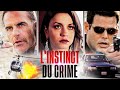 L'Instinct du Crime | Film d'action complet en français