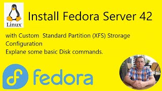 Install Fedora Server 42 With Custom Standard Partition xfs Strorage Configuration