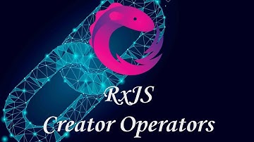 RxJS tutoriel: Creator Operators