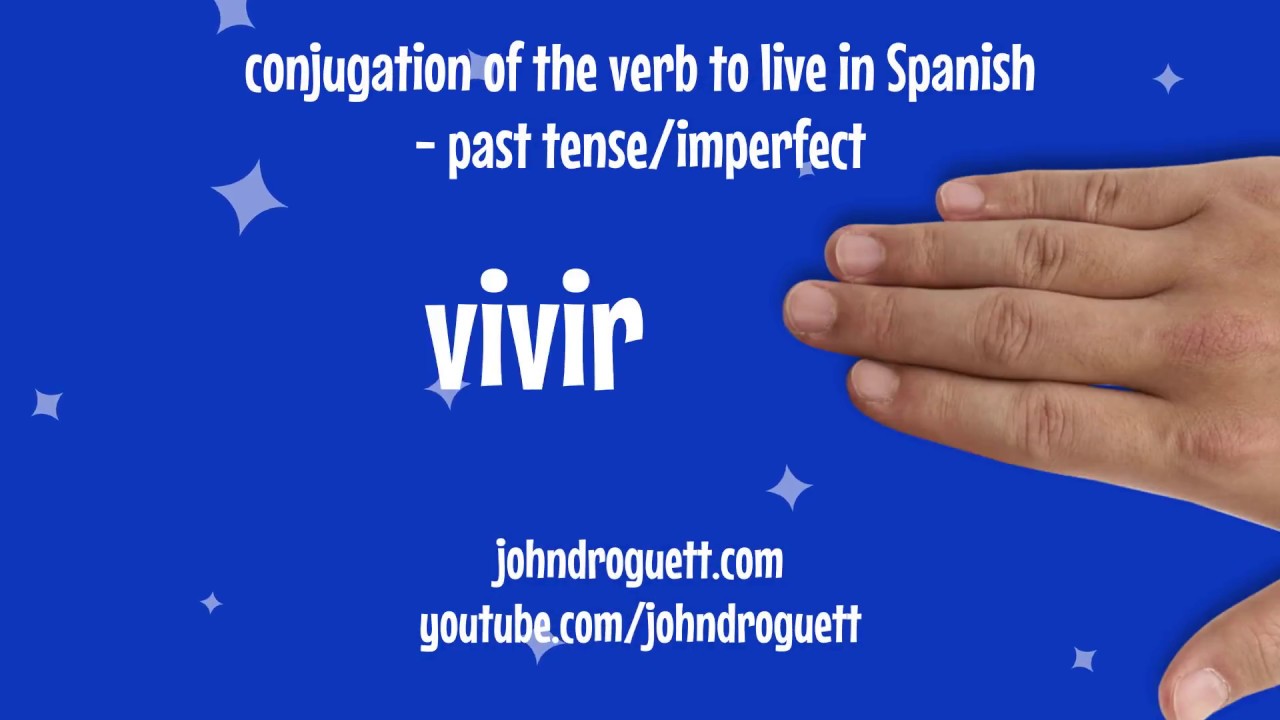 spanish verb in past tense imperfect vivir to live learn preterite form of vivir