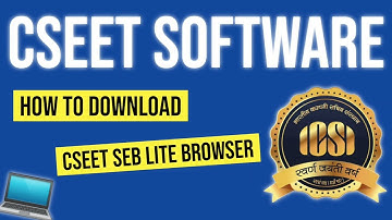 CSEET November 2025 Exam SEB Lite Software Download Process | Correct Way To Download It