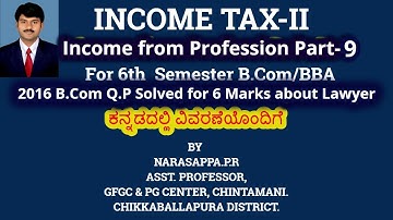 #B.Com #2016 #6Marks_Question_Paper #Lawyer #Advocate #Income_from_Profession Part-9